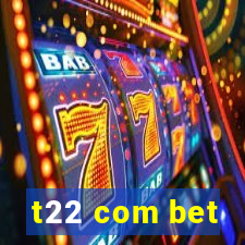 t22 com bet